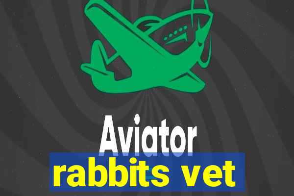 rabbits vet