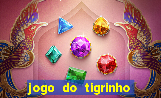 jogo do tigrinho aposta de 5 reais