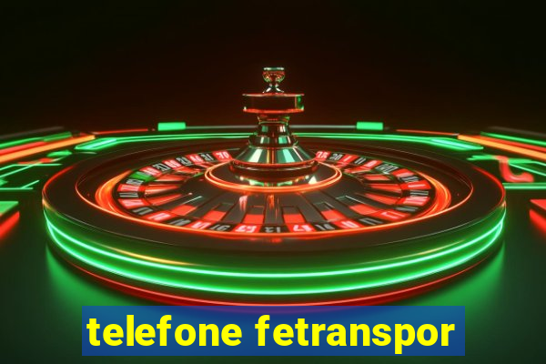 telefone fetranspor