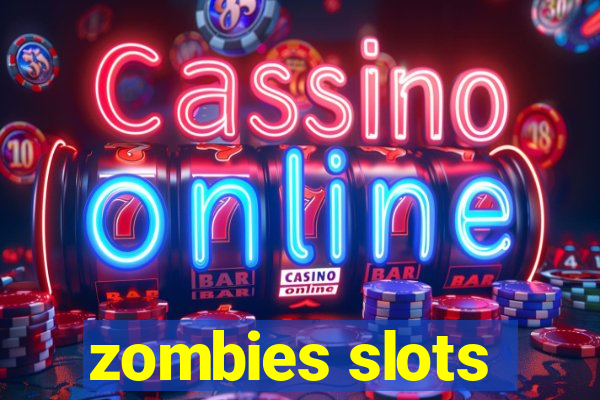 zombies slots