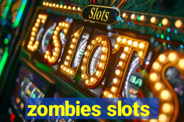 zombies slots