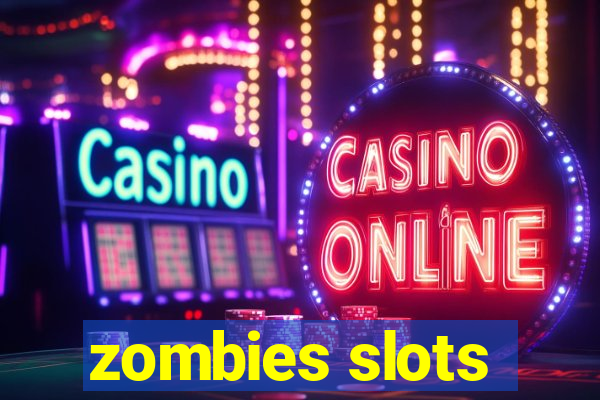 zombies slots