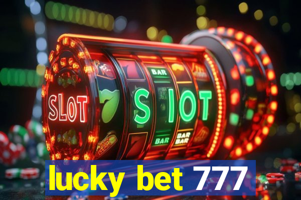 lucky bet 777