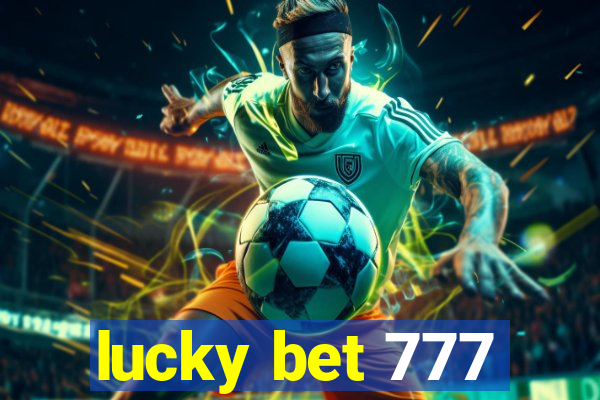 lucky bet 777