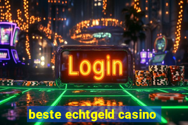 beste echtgeld casino