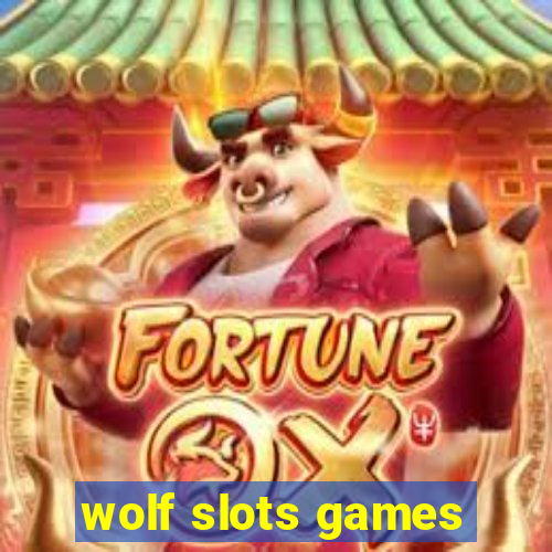 wolf slots games