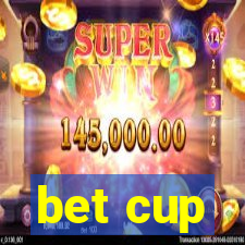 bet cup