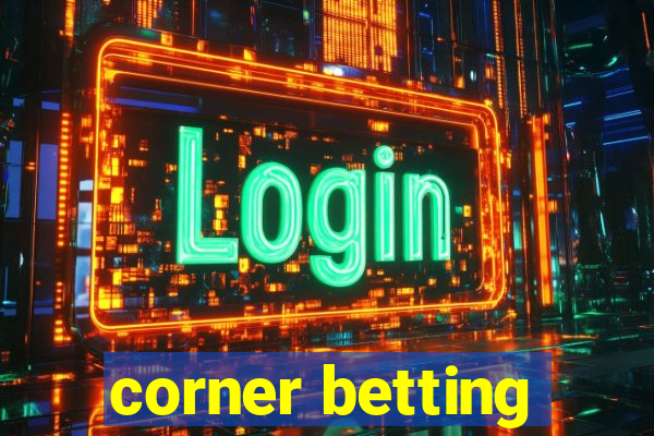 corner betting