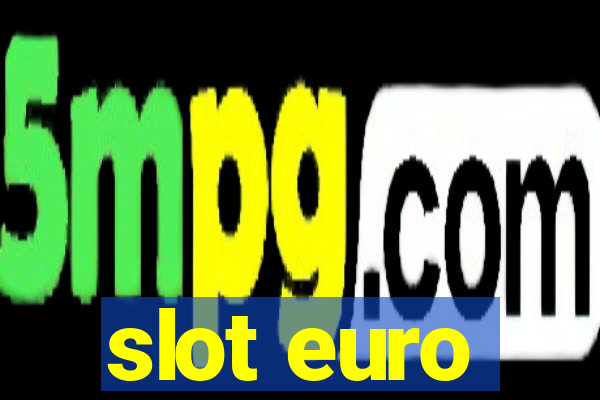 slot euro