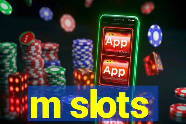 m slots