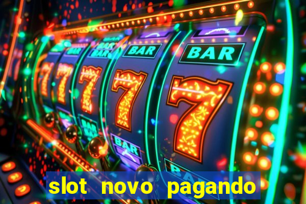 slot novo pagando no cadastro