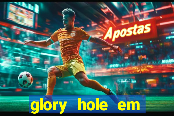 glory hole em porto alegre