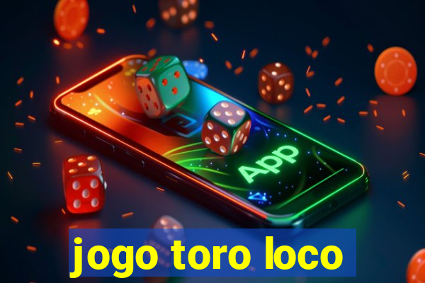 jogo toro loco