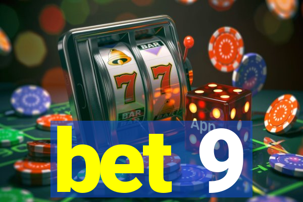 bet 9