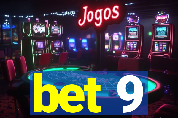 bet 9