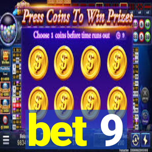 bet 9