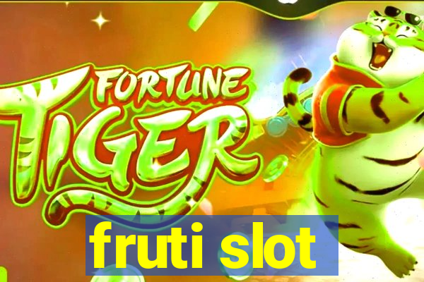 fruti slot