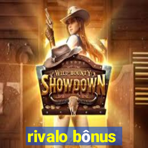 rivalo bônus