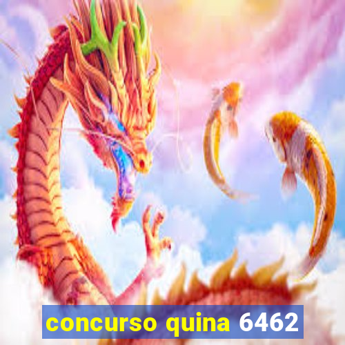 concurso quina 6462