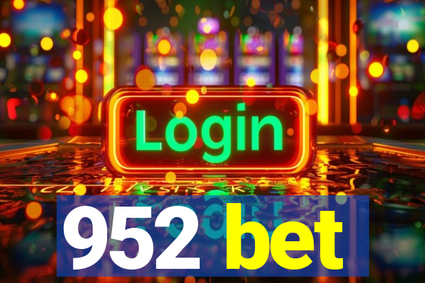 952 bet