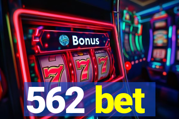 562 bet