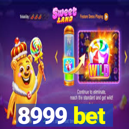 8999 bet