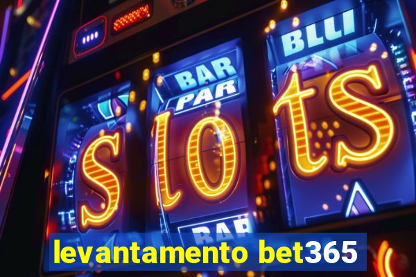 levantamento bet365