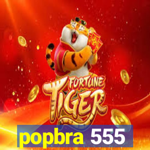 popbra 555