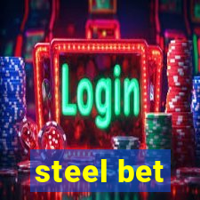 steel bet