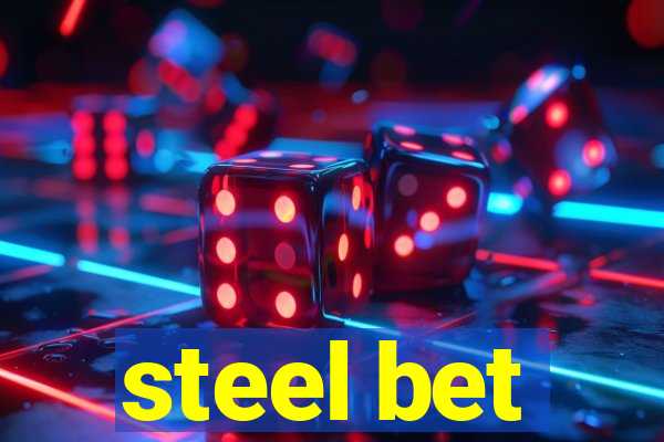 steel bet