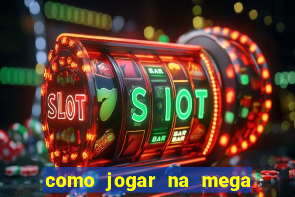 como jogar na mega millions americana