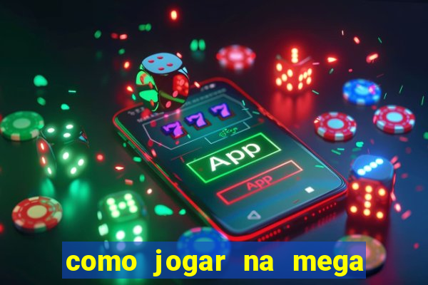 como jogar na mega millions americana