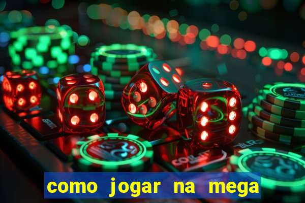 como jogar na mega millions americana