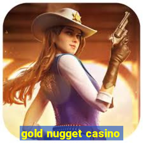 gold nugget casino