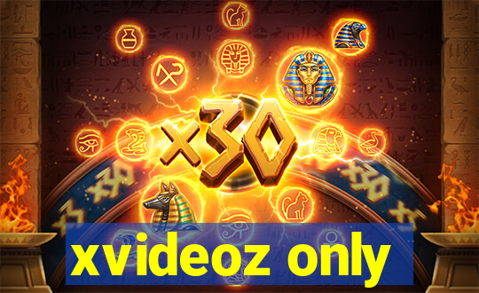 xvideoz only