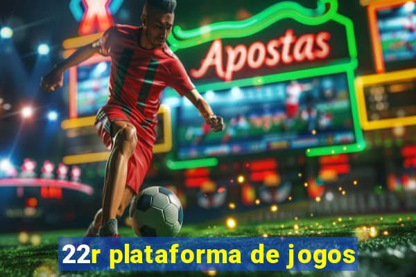 22r plataforma de jogos