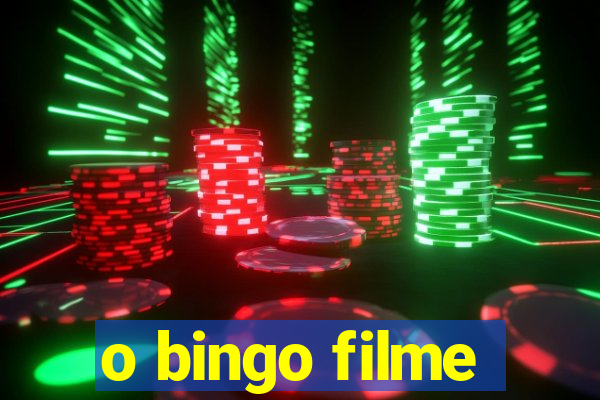 o bingo filme