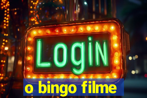 o bingo filme