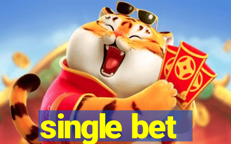 single bet