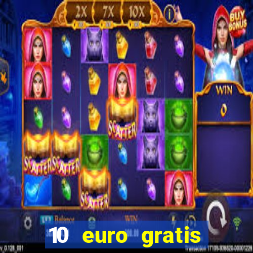 10 euro gratis casino no deposit