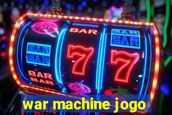 war machine jogo