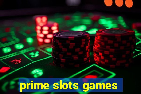 prime slots games