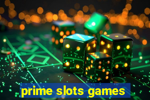 prime slots games