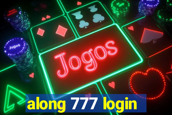 along 777 login