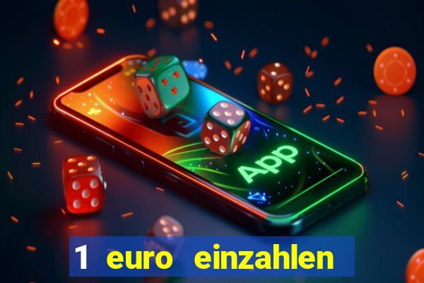 1 euro einzahlen online casino