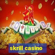 skrill casino