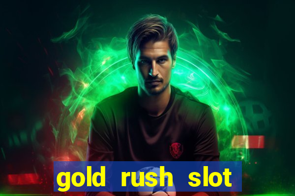 gold rush slot free play