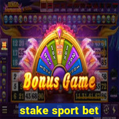 stake sport bet