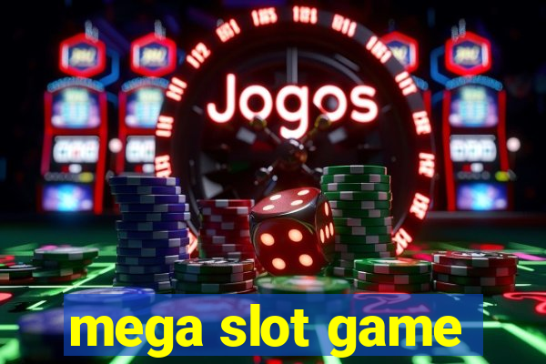 mega slot game