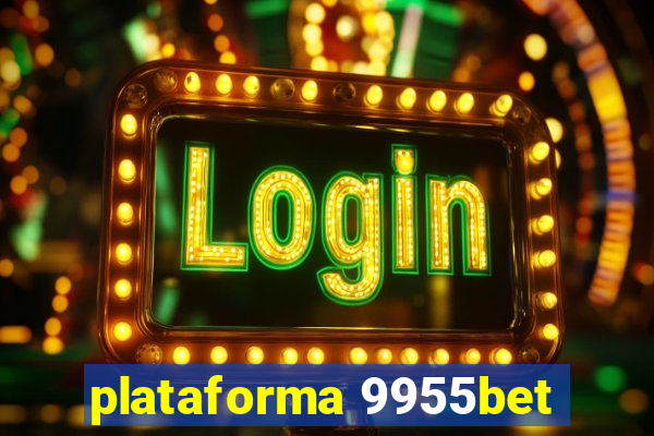 plataforma 9955bet